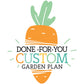 Done for You - Custom Garden Plan