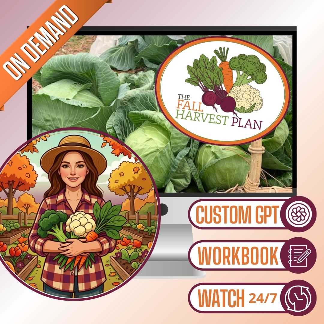Fall Harvest Plan On-Demand Workshop + Fall Gardening CustomGPT