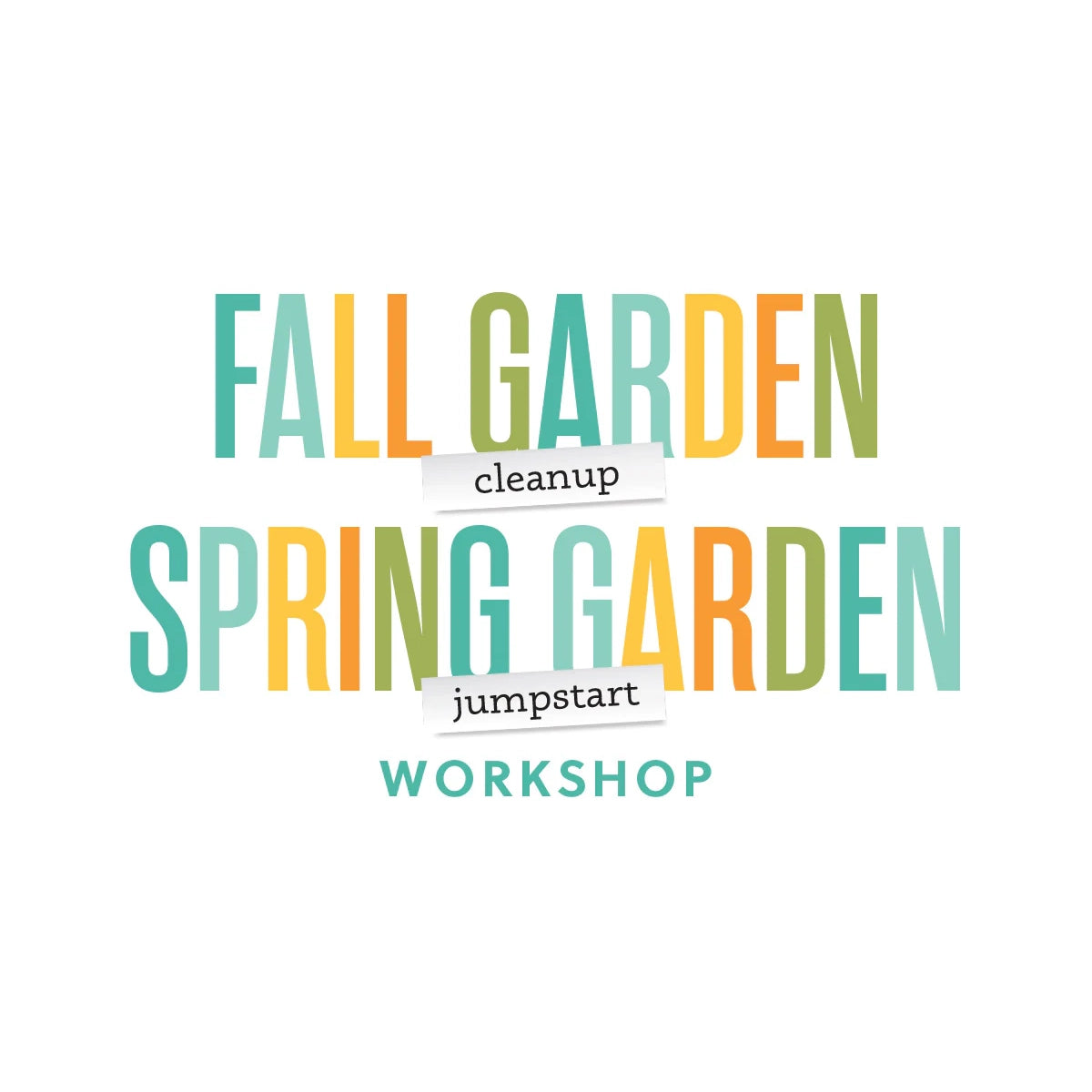 Fall Garden Clean-Up & Garden Jump-Start Workshop